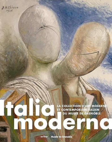Italia moderna. La collection d'art moderne et contemporain italien du Musée de Grenoble - Occasion