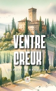 Sophie Bernardon - Ventre creux.