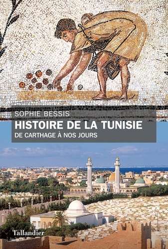 Histoire de la Tunisie. De Carthage à nos jours