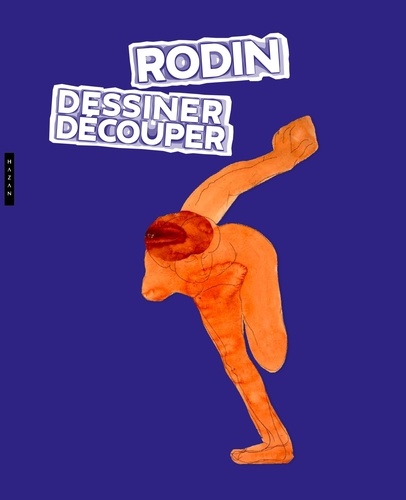 Sophie Biass-Fabiani - Rodin - Dessiner découper.