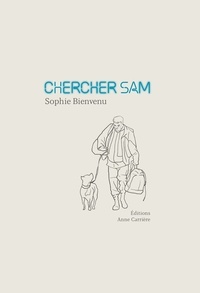 Sophie Bienvenu - Chercher Sam.