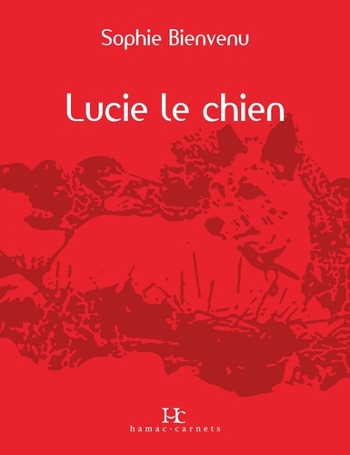 Sophie Bienvenu - Lucie le chien.