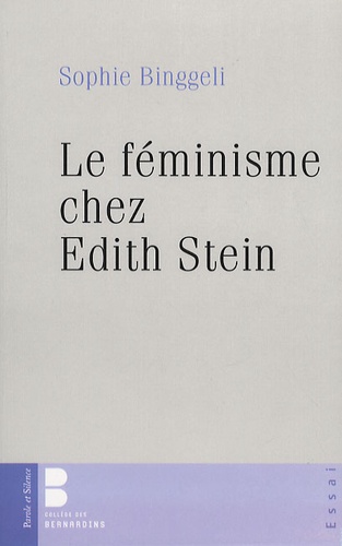 Sophie Binggeli - Le féminisme chez Edith Stein.