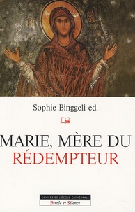 Sophie Binggeli - Marie, mère du Rédempteur.