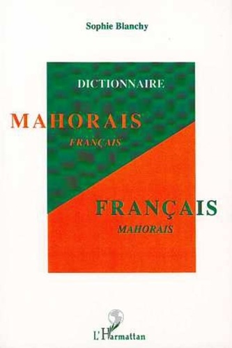 Sophie Blanchy - Dictionnaire mahorais-français, français-mahorais.