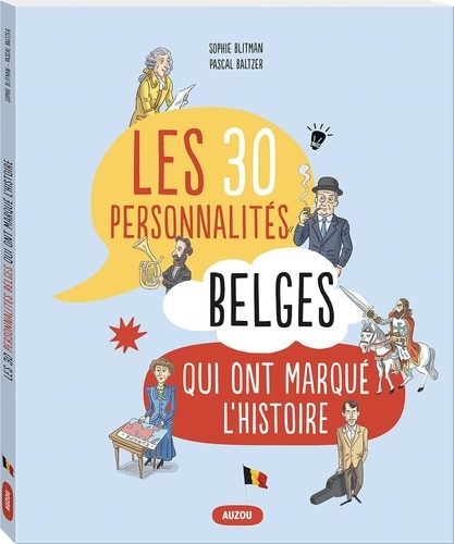 Les 30 personnalités belges qui ont marqué l'histoire