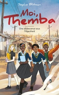 Sophie Blitman - Moi, Themba - Une vie à part.