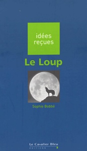 Sophie Bobbé - Le Loup.