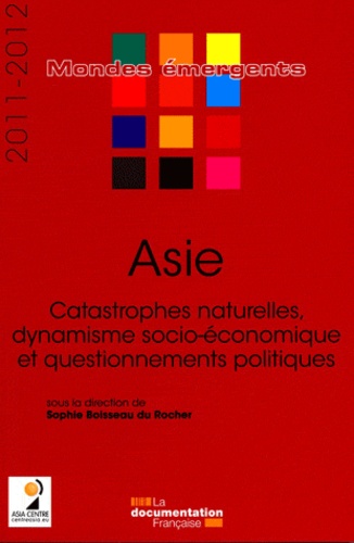 Sophie Boisseau du Rocher - Asie - Catastrophes naturelles, dynamisme socio-économique et questionnements politiques.