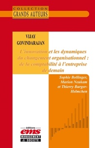 Sophie Bollinger et Marion Neukam - Vijay Govindarajan - L'innovation et les dynamiques du changement organisationnel : de la comptabilité à l'entreprise de demain.