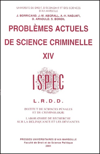 Sophie Bondil et Jean-Marie Abgrall - Problemes Actuels De Science Criminelle. Volume 14.