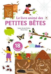 Sophie Bordet-Pétillon et Marta Orzel - Le livre animé des petites bêtes.