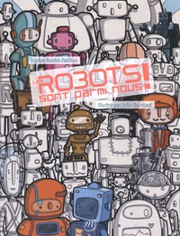 Les robots sont parmi nous !