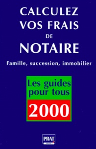 Téléchargement gratuit de livres audio anglais mp3 CALCULEZ VOS FRAIS DE NOTAIRE. Famille, succession, immobilier, Edition 2000