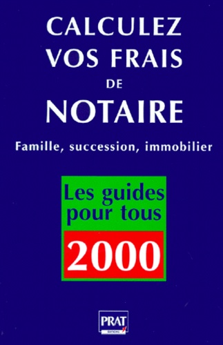 Sophie Boudarel - Calculez Vos Frais De Notaire. Famille, Succession, Immobilier, Edition 2000.