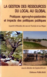 Sophie Bouju - La gestion des ressources du local au global - Pratiques agro-sylvo-pastorales et impacts des politiques publiques à partir d'études de cas en Tunisie et au Niger.