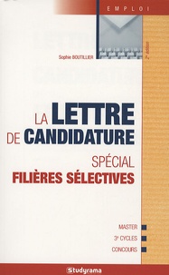 Sophie Boutillier - La lettre de candidature - Spécial filières sélectives.