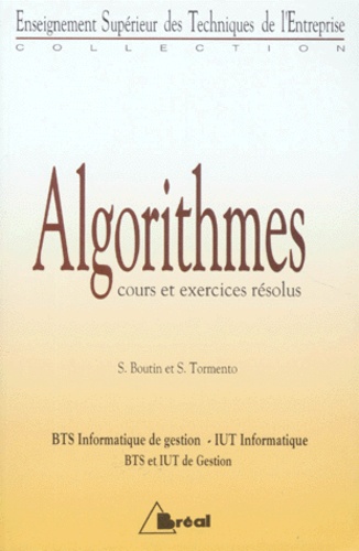 Sophie Boutin et Sylvie Tormento - Algorithmes. Cours Et Exercices, 1ere Edition.