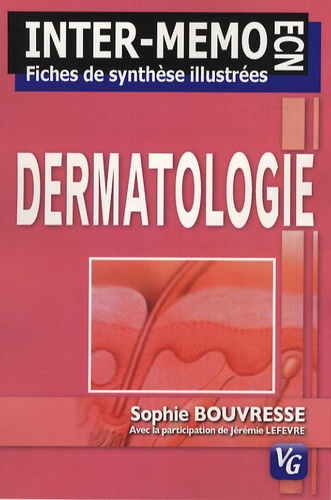 Sophie Bouvresse - Dermatologie - Fiches de synthèse illustrées.