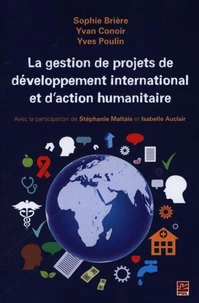La gestion de projets de developpement international et d'action