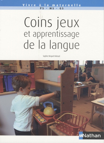 Sophie Briquet-Duhazé - Coins jeux et apprentissage de la langue.