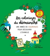Sophie Brisoult et  Tante Menoue - Les coloriages du dimanche année C - Une année de coloriage pour découvrir l'évangile.