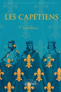 Sophie Brouquet - Les Capétiens.