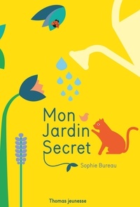 Sophie Bureau - Mon jardin secret.
