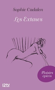 Sophie Cadalen - Les Extases.