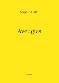 Sophie Calle - Aveugles.