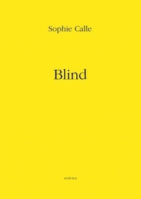 Sophie Calle - Blind.