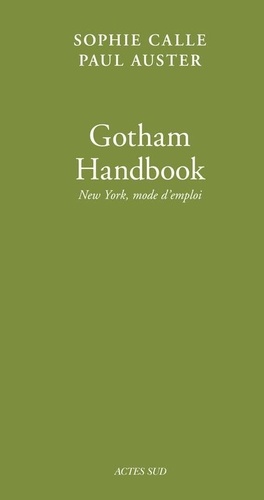 Sophie Calle et Paul Auster - Doubles-Jeux Tome 7 : Gotham Handbook - New York, mode d'emploi.