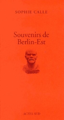 Sophie Calle - Souvenirs De Berlin-Est.
