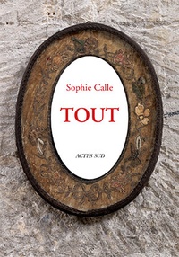 Sophie Calle - Tout.