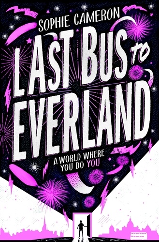 Sophie Cameron - Last Bus to Everland.