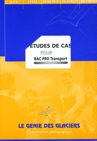 Sophie Canat et Robert Ferrand - Etudes de cas pour Bac Pro Transport.