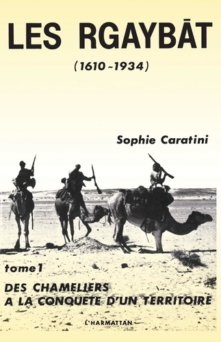 Les Rgaybat (1610-1934)  Volume 1