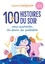 100 histoires du soir. Pour aider votre enfant à surmonter les soucis du quotidien