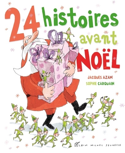 Sophie Carquain et Jacques Azam - 24 histoires avant Noël.