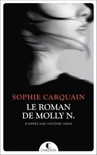 Téléchargements gratuits d'ebook audio Le roman de Molly N. 9782368124369 par Sophie Carquain