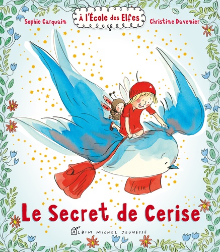 Sophie Carquain - Le secret de Cerise.