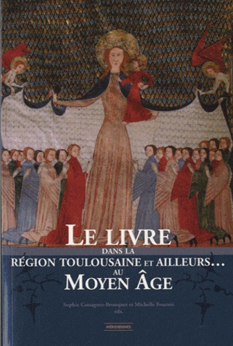 Le livre dans la région toulousaine et ailleurs au Moyen Age