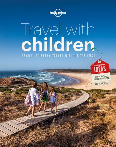 Sophie Caupeil et Jean-Bernard Carillet - Travel with children - Family-Friendly Travel without the Fuss.