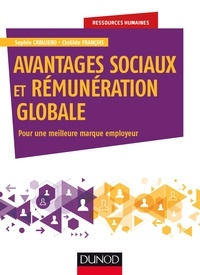 Sophie Cavaliero et Clotilde François - Avantages sociaux et rémunération globale - Pour une meilleure marque employeur.