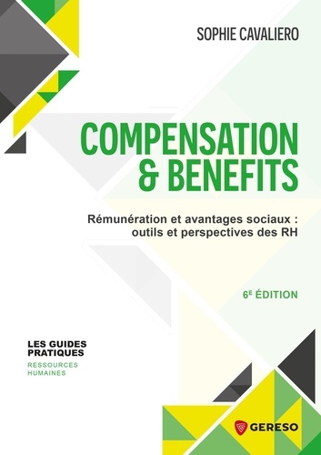 Sophie Cavaliero - Compensation & Benefits - Rémunerations et avantages sociaux : outils et perspectives des RH.