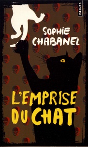 Sophie Chabanel - L'emprise du chat.