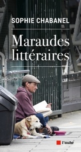 Sophie Chabanel - Maraudes littéraires.