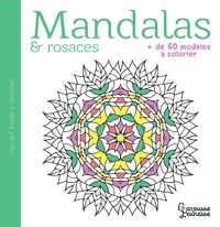Sophie Chanourdie - Mandalas & rosaces - Plus de 60 modèles à colorier.