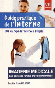 Sophie Chapelière - Imagerie médicale - Les comptes rendus types standardisés.