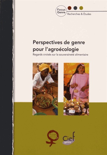 Sophie Charlier et Delphine Demanche - Perspectives de genre pour l'agroécologie - Regards croisés sur la souveraineté alimentaire.